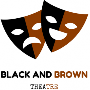 Black and Brown Theatre