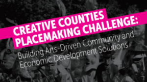 Creative Counties Placemaking Challenge
