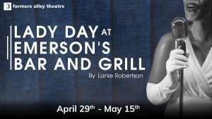 LADY DAY AT EMERSON’S BAR & GRILL at Farmers Alley Theatre