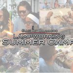 2-Day Lampworking Summer Camp