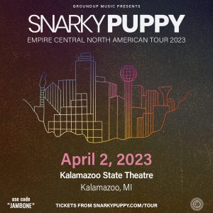GroundUP Music Presents Snarky Puppy- Empire Central North American Tour 2023