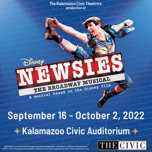 The Kalamazoo Civic Theatre presents: Disney's "Newsies"