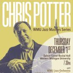 WMU Jazz Masters Series with Chris Potter