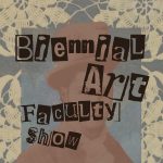 Biennial Art Faculty Show