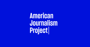 American Journalism Project Community Listening Ambassadors