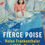 Book Discussion “Fierce Poise: Helen Frankenthaler and 1950s New York” by Alexander Nemerov