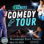 Bored Teachers- We Can’t Make This Stuff Up Comedy Tour