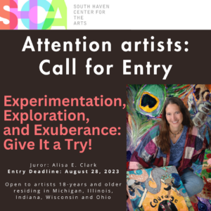 Call to Artists: Experimentation, Exploration, and Exuberance: Give It a Try!