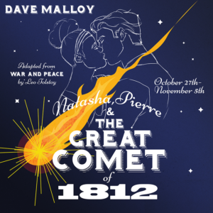Natasha, Pierre and The Great Comet of 1812