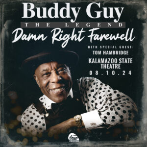 RESCHEDULED: Buddy Guy — Damn Right Farewell