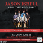 Jason Isbell And The 400 Unit with special guest Courtney Marie Andrews