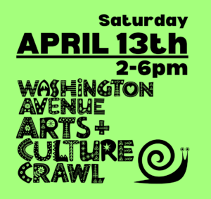 Washington Ave Arts+Culture Crawl (WAACC) April 13