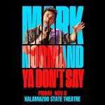 Mark Normand: Ya Don’t Say Tour